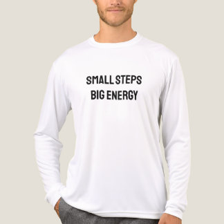 Små steg. Stor energi T Shirt