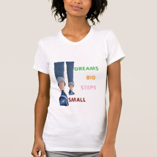 Små Steg Stora Drömmar Motivations-T-Shirt T Shirt