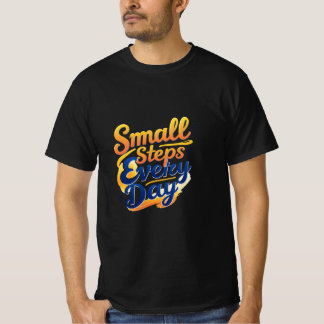 Små steg varje dag | Motivational Manar T Shirt