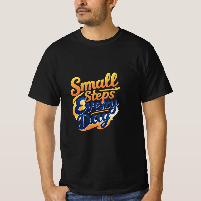 Små steg varje dag | Motivational Manar T Shirt (Framsida)