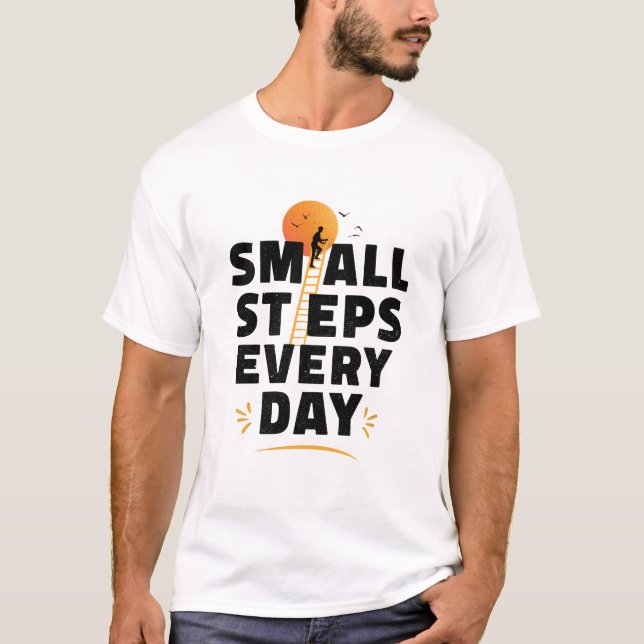 Små Steg Varje Dag T Shirt (Framsida)