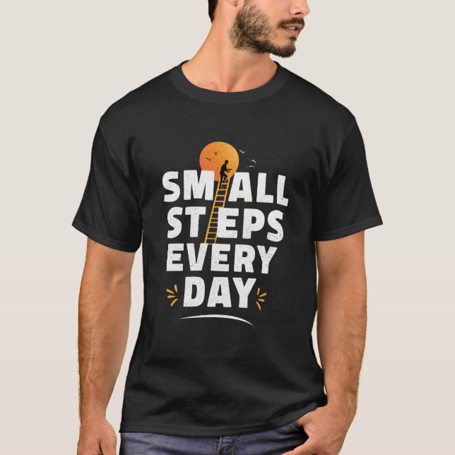 Små Steg Varje Dag T Shirt (Framsida)