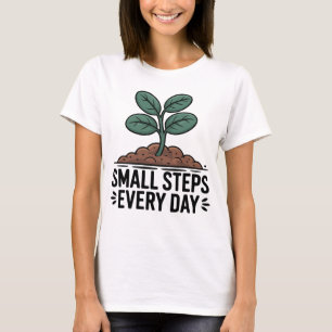 Små steg varje dag t shirt