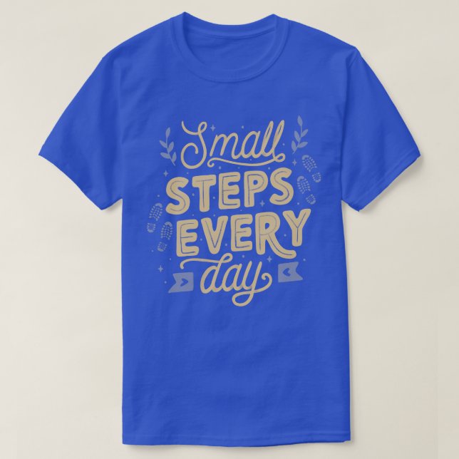 Små steg varje dag t shirt (Design framsida)