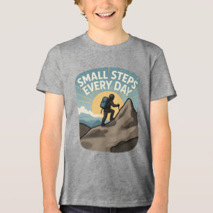 Små Steg Varje Dag Vandring Bergs Äventyr T Shirt