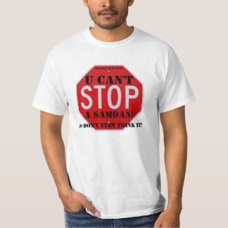 Små StopSign -, U inte, kan ett samoanskt! , Tee Shirt