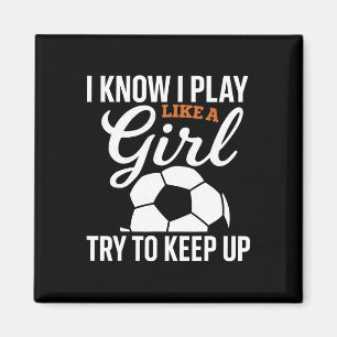 Småbarnsflicka Fotboll Jag vet att jag spelar som  Magnet