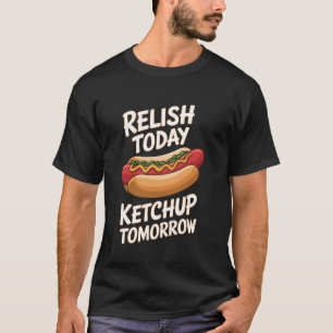 Smaka Idag Ketchup Imorgon Grillfest i Trädgården T Shirt