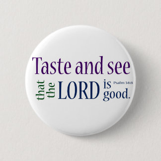Smaka och se…, Psalm34:8 Knapp