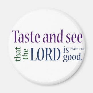 Smaka och se.. Psalm 34:8 Magnet