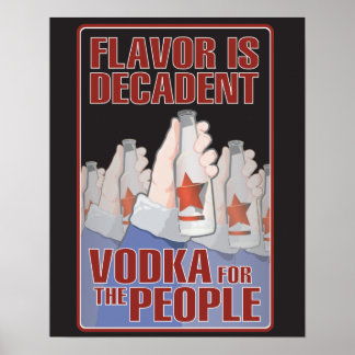 Smaken är Decadent - Vodka för folket! Poster