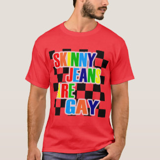 Smala Jeans är Gay T-shirt
