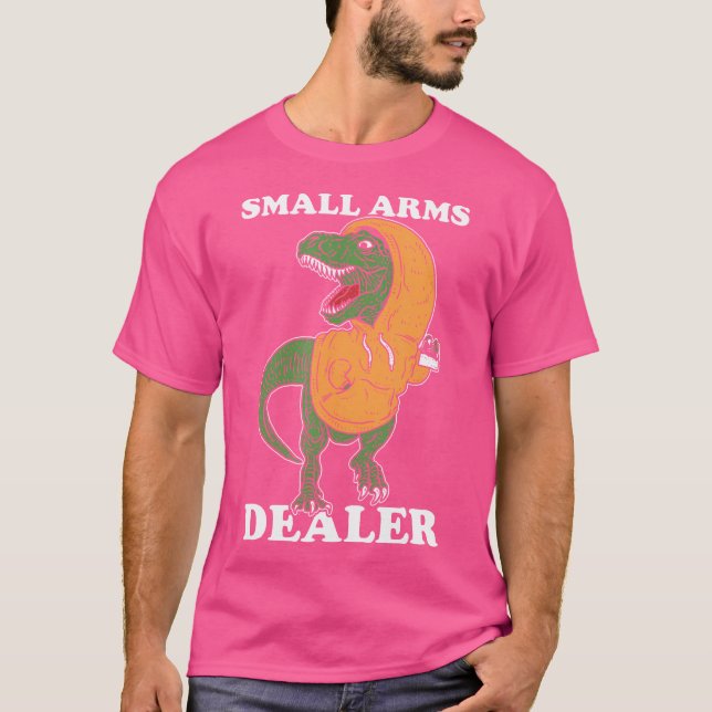 Small Arm Dealer - T Rex Funny Dinosaur T Shirt (Framsida)