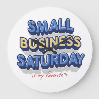 Small Business lördag är min favorit Stor Klocka
