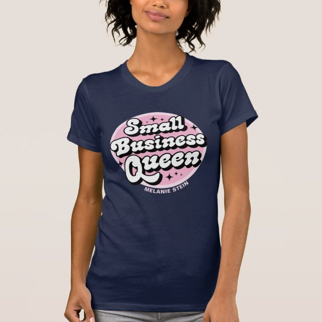 Small Business Queen T Shirt (Framsida)