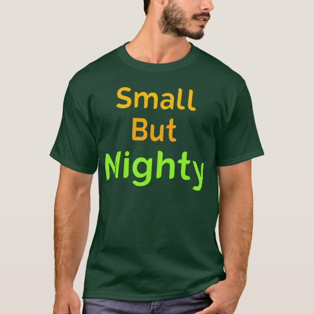 Small But Mighty Quote little but mighty friend T Shirt (Framsida)