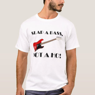 Smäll en bas, inte ho! t shirt