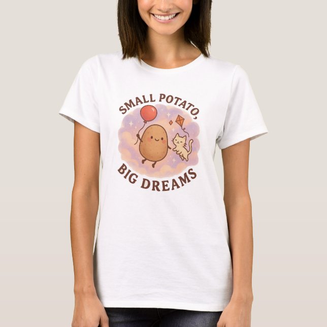 Small Potato Big Dreams - Cute Motivational T Shirt (Framsida)