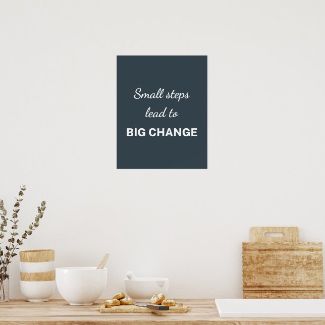 Small Steps Lead To Big Change Charcoal Poster (Kök)