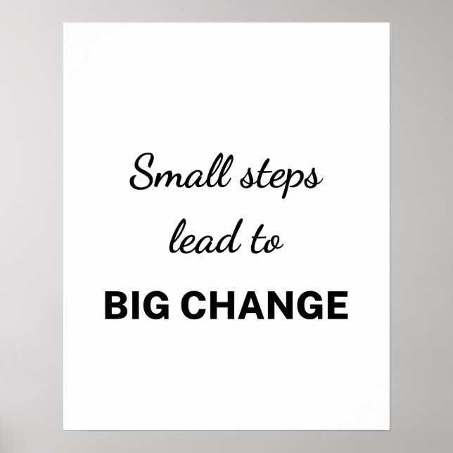 Small Steps Lead To Big Change White Back Poster (Framsidan)