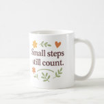 Small steps still count - Mug Kaffemugg<br><div class="desc">Not every day brings big wins — and that’s okay. This mug is a gentle reminder that even the smallest steps forward are still progress. Whether you're healing,  learning,  or simply doing your best,  this is your encouragement to keep going without pressure.</div>
