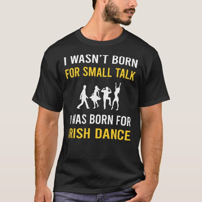 Small Talk Irish Dancing Dance Dancer T Shirt (Framsida)