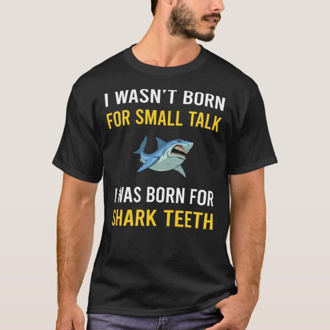 Small Talk Shark Teeth T Shirt (Framsida)