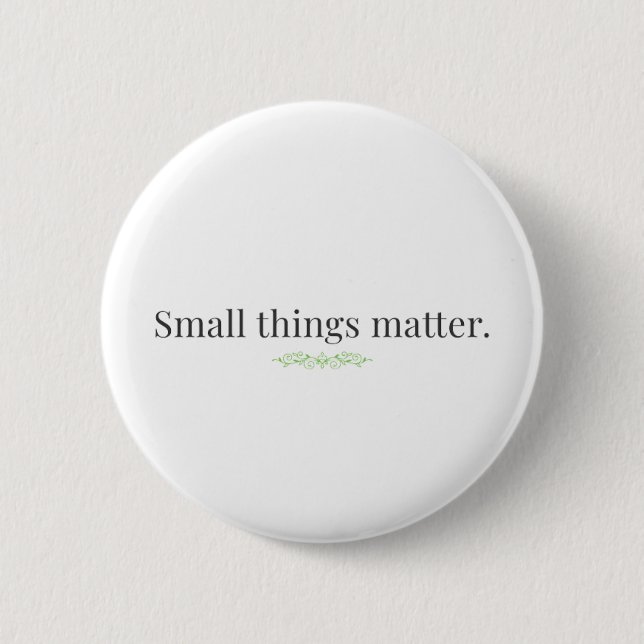Small Things Matter. Knapp (Framsida)