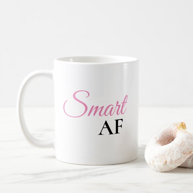 Smart AF Rosa Uttrycksfull Deklaration Kaffe Mugg (Med munk)