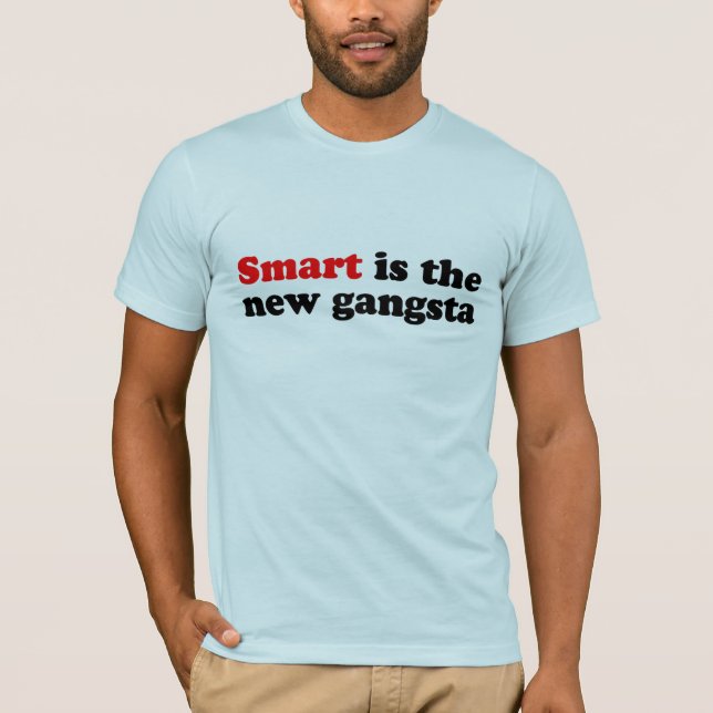 SMART ÄR DEN NYA GANGSTAEN TEE SHIRT (Framsida)