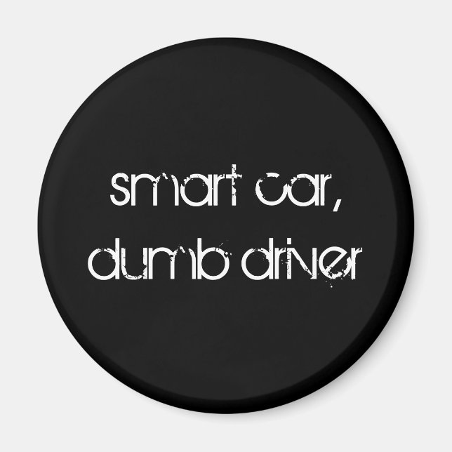 smart bil,dum förare magnet (Framsidan)