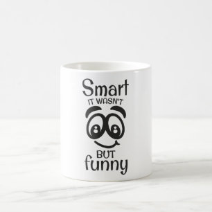 Smart det var inte bara roligt kaffemugg