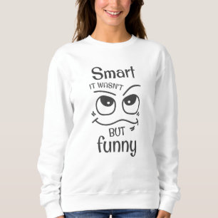 Smart det var inte bara roligt t shirt