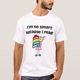 Smart flicka, därför att jag läste Tshirts och