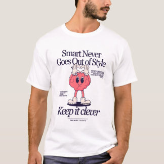 Smart går aldrig ut från Stil T Shirt