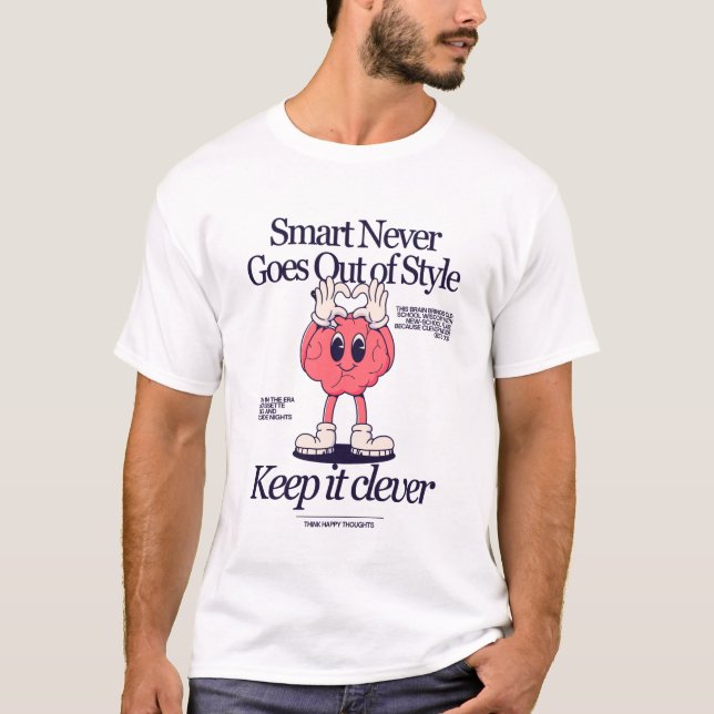 Smart går aldrig ut från Stil T Shirt (Framsida)