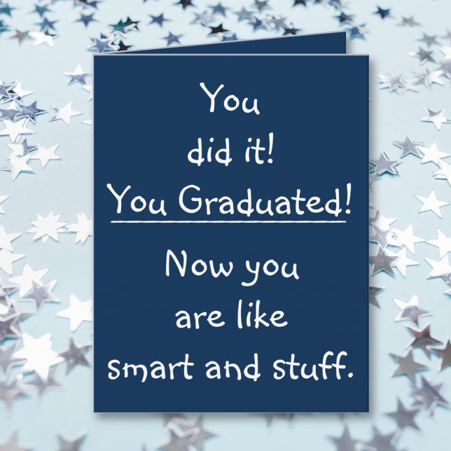 Smart Grad Grattiss Funny Quote Studenten Kort (Smart Grad Congratulations Funny Quote Graduation Card)