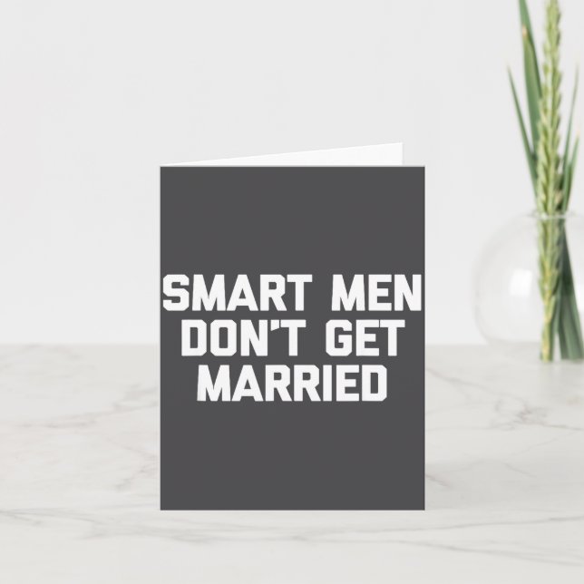 Smart Men Don't Get Married Shirt Funny Cool Shirt Kort (Framsida)