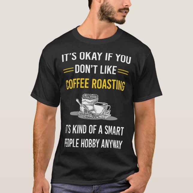 Smart People Coffee Rostning T Shirt (Framsida)