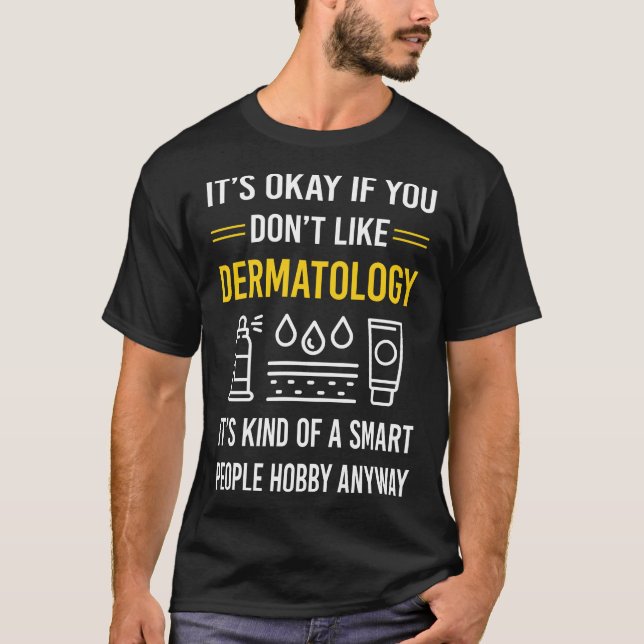 Smart People Dermatoology Dermatolog T Shirt (Framsida)