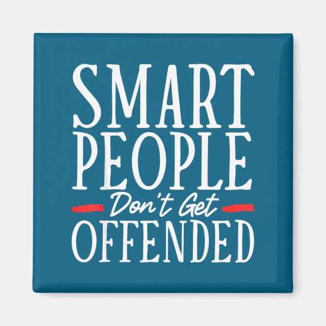 Smart People Don't Get Offended  Magnet (Framsidan)