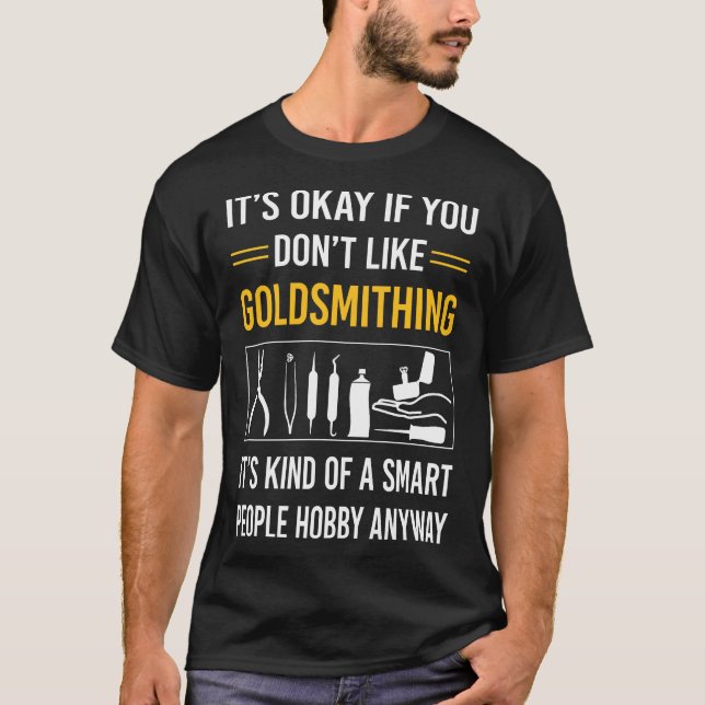 Smart People Goldsmithing Goldsmith T Shirt (Framsida)