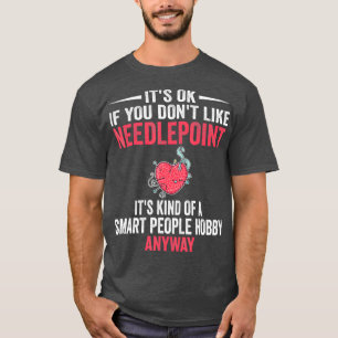 Smart People Hobby Needlepoint Needlepoint T Shirt