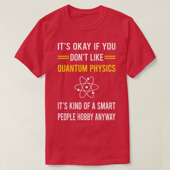 Smart People Hobby Quantum Physics T Shirt (Design framsida)