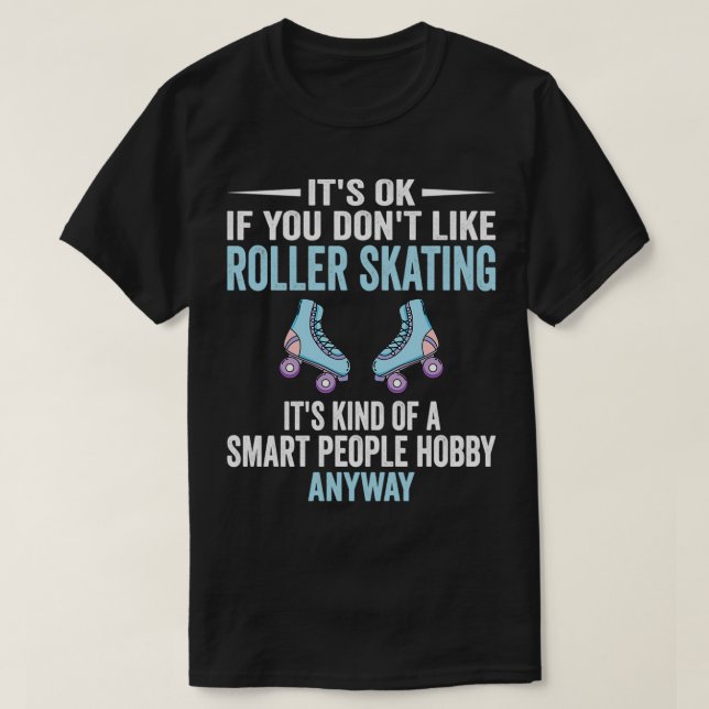 Smart People Hobby Roller Skating Funny Roller ska T Shirt (Design framsida)