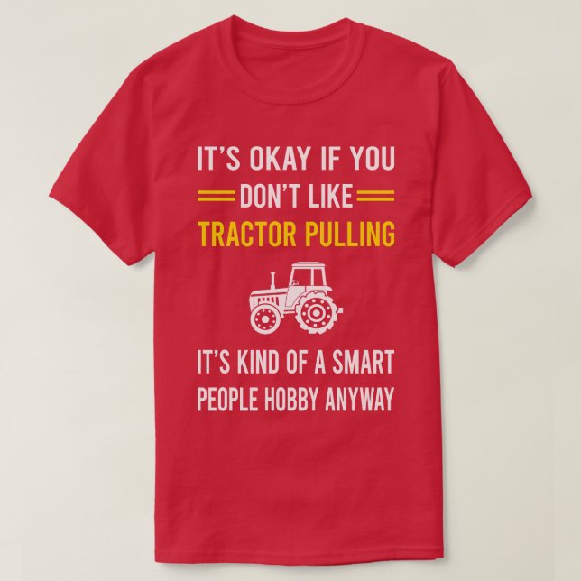 Smart People Hobby Tractor Pulling T Shirt (Design framsida)