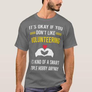 Smart People Hobby Volunteering Volunteer T Shirt