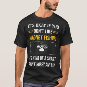 Smart People Magnet Fishing T Shirt