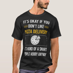 Smart People Pizza-leverans T Shirt