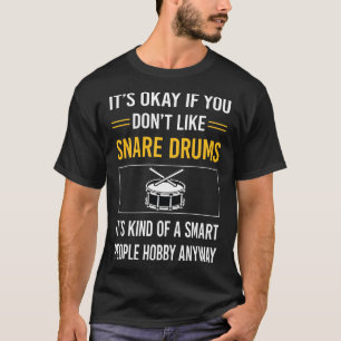 Smart People Snare Drum Drums T Shirt